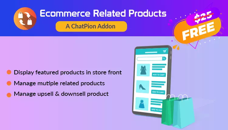 E-commerce Related Products (Featured ,Up/down/cross sell) : A ChatPion Add-on